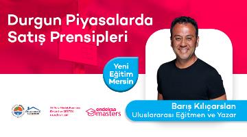 Endeksa Masters Eğitimleri Mersin’de Barış Kılıçarslan’dan ‘Durgun Piyasalarda Satışın Sırrı' 